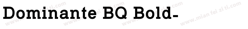 Dominante BQ Bold字体转换